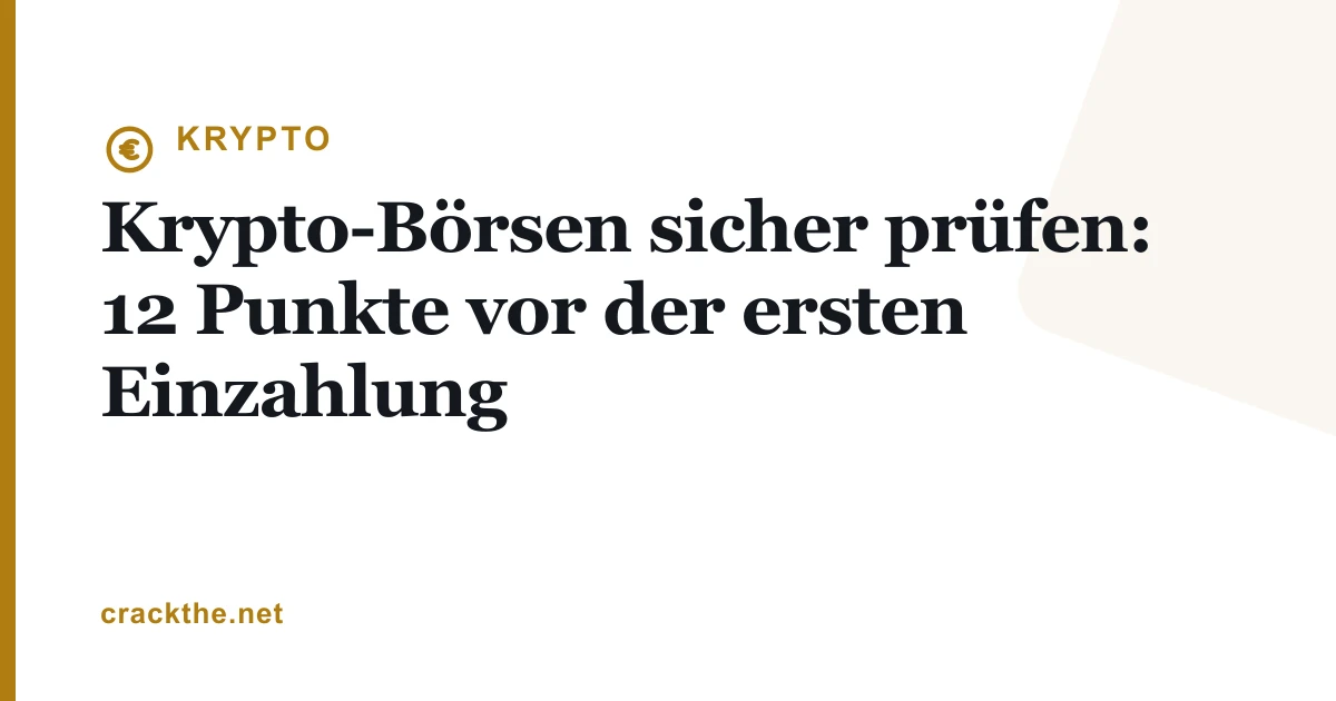 Krypto-Börsen prüfen: 12 Punkte vor der Einzahlung