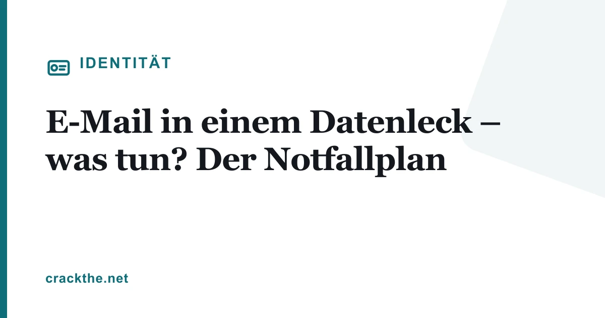 E-Mail in einem Datenleck – was tun? Der Notfallplan