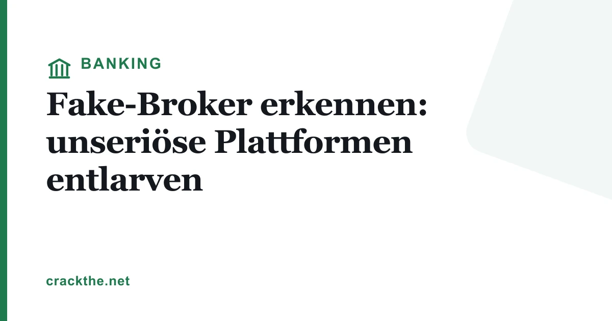 Fake-Broker erkennen: unseriöse Plattformen entlarven