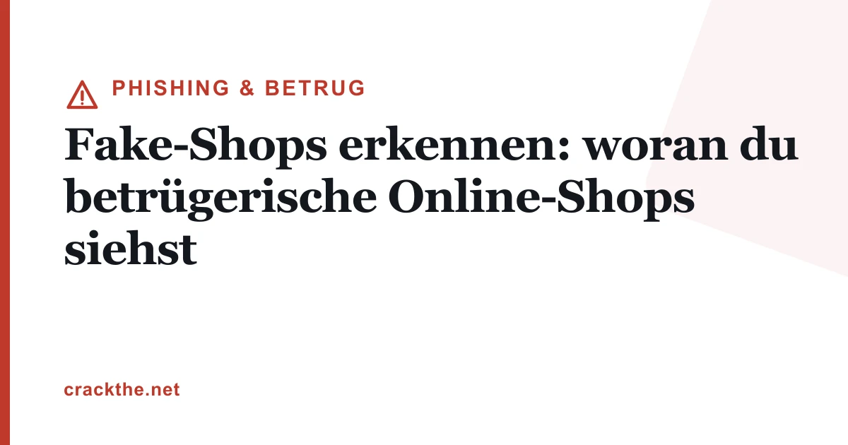 Fake-Shops erkennen: die Warnsignale im Überblick