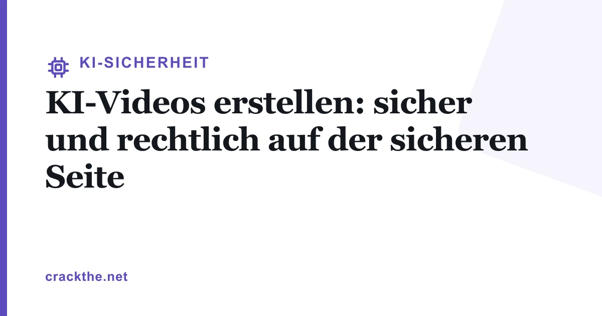 KI-Videos erstellen: sicher und rechtlich sauber