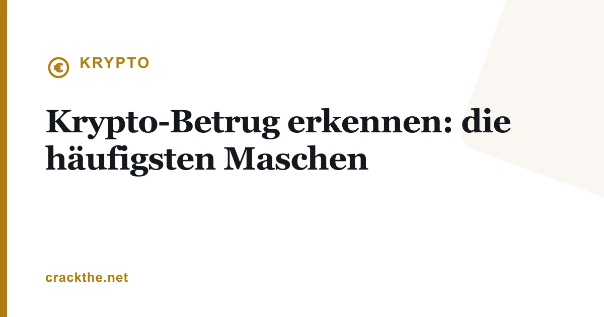 Krypto-Betrug erkennen: die häufigsten Maschen