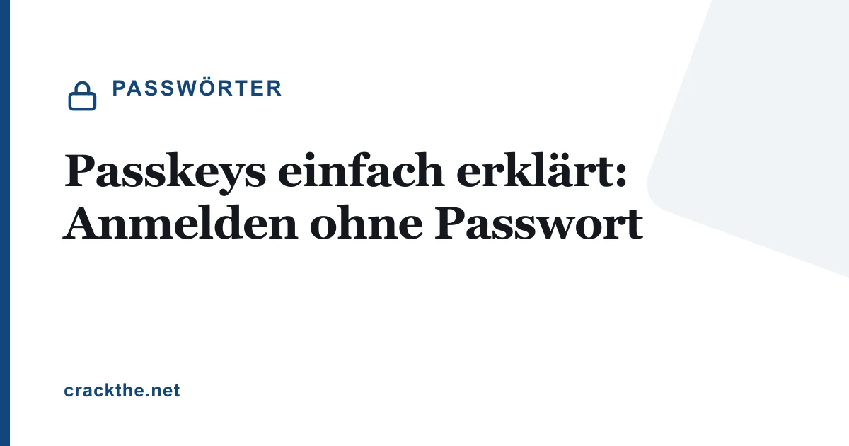 Passkeys einfach erklärt: Anmelden ohne Passwort