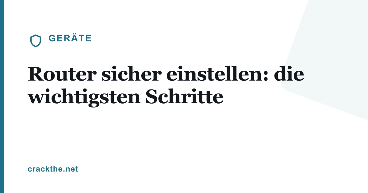 Router sicher einstellen: die wichtigsten Schritte