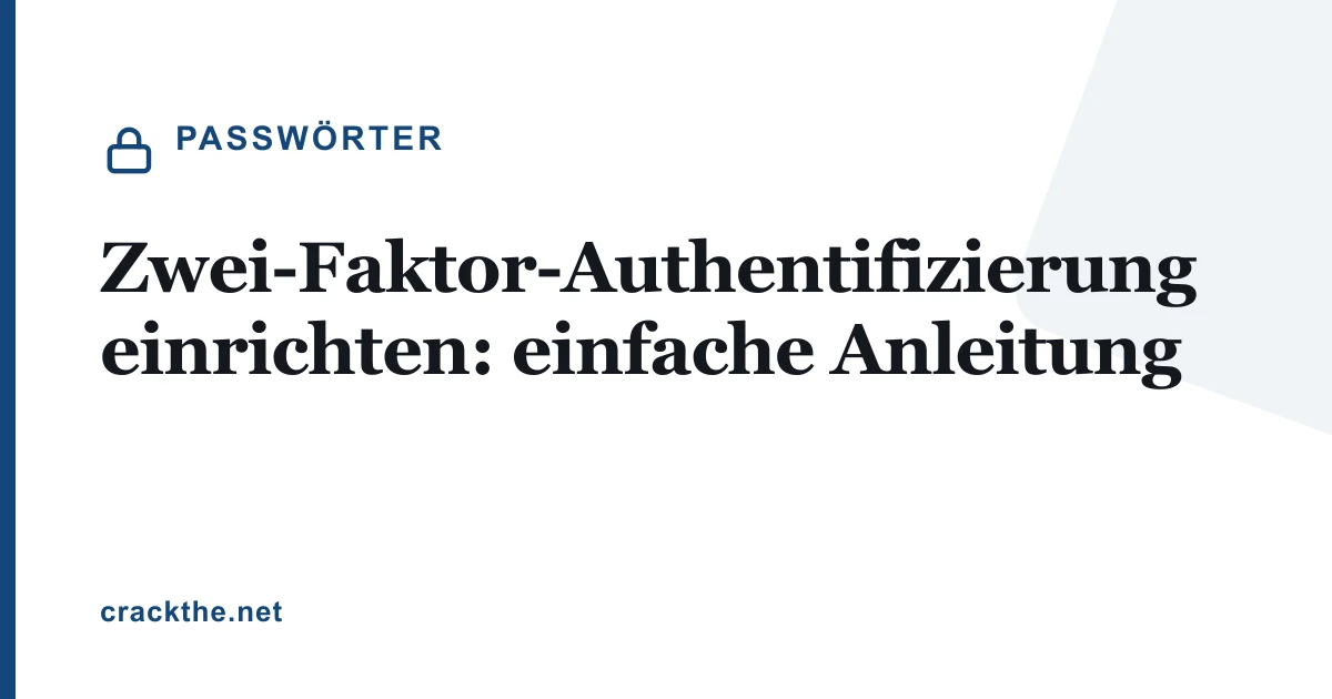 Zwei-Faktor-Authentifizierung einrichten: einfache Anleitung